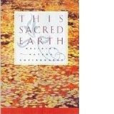 This Sacred Earth: Religion, Nature, and Environment