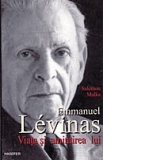 Emmanuel Levinas - Viata si amintirea lui