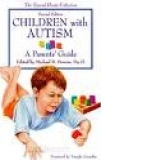 Children with Autism, A Parent s Guide