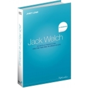 Jack Welch se destainuie - iscusinta si intelepciunea celui mai mare lider de afaceri al lumii