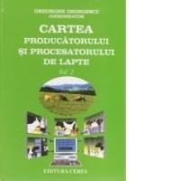 Cartea producatorului si procesatorului de lapte (vol.2) - Exploatarea taurinelor de lapte
