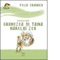 Grumezea si taina marelui zeu