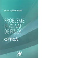 Probleme rezolvate de fizica. Optica