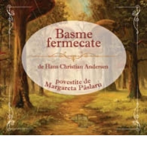 Basme fermecate (audio book). Editia a II-a