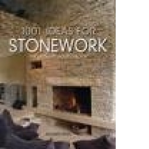 1001 ideas for stonework. The ultimate sourcebook