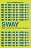 Sway. The Irresistible Pull of Irrational Behaviour