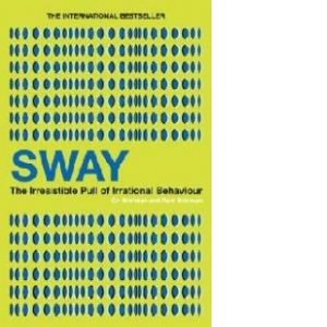 Sway. The Irresistible Pull of Irrational Behaviour