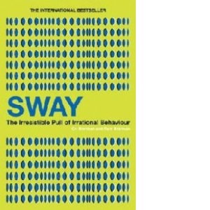 Sway. The Irresistible Pull of Irrational Behaviour