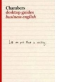Business English (Chambers Desktop Guides)