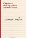 Common Errors in Spoken and Written English (Chambers Desktop Guides)