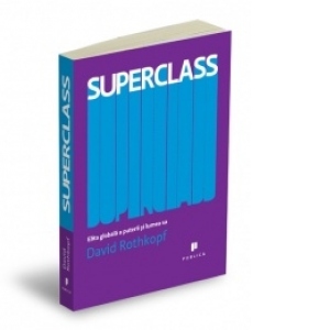 Superclass - Elita globala a puterii si lumea sa