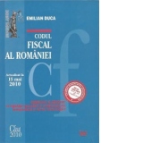 Codul fiscal al Romaniei - COMENTAT SI ADNOTAT cu legislatie secundara si complementara, jurisprudenta si norme metodologice - Actualizat la 15 mai 2010