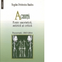 Aghiuta - Foaie umoristica, satirica si critica