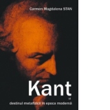 Kant si destinul metafizicii in epoca moderna