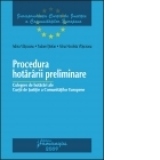 Procedura hotararii preliminare - Culegere de hotarari ale Curtii de Justitie a Comunitatilor Europene