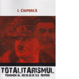 Totalitarismul - fenomen al secolului XX. Repere