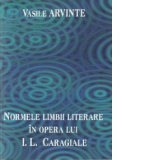 Normele limbii literare in opera lui I. L. Caragiale