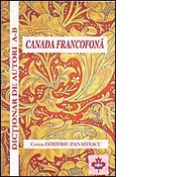 Canada francofona. Dictionar de autori . A-B