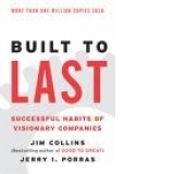 Built to Last - succesful habits of visionary companies