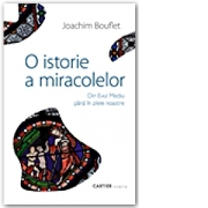 O ISTORIE A MIRACOLELOR