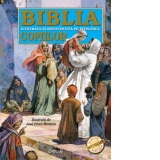 Biblia ilustrata si repovestita pe intelesul copiilor.  Editia a 7-a