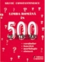 Limba romana in 500 de intrebari
