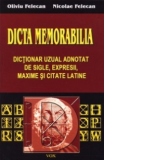 Dicta Memorabila.Dictionar uzual adnotat de sigle si expresii, maxime si citate latine