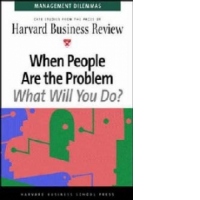 WHEN PEOPLE ARE YOUR PROBLEM, WHAT WILL YOU DO?