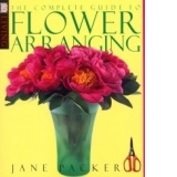 THE COMPLETE GUIDE TO FLOWER ARRANGING