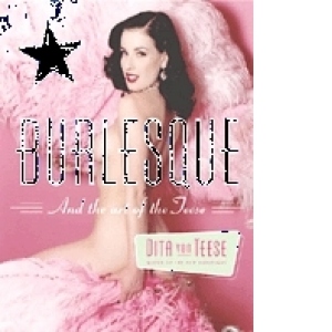 BURLESQUE AND THE ART OF THE TEESE / FETISH AND THE ART OF THE TEESE