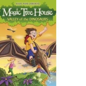 MAGIC TREE HOUSE 1: VALLEY OF THE DINOSAURS