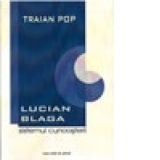 LUCIAN BLAGA - sistemul cunoasterii
