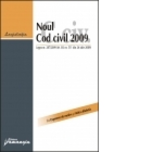 Noul Cod civil 2009 (Legea nr. 287/2009 - M. Of. nr. 511 din 24 iulie 2009)
