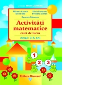 Activitati matematice  - caiet de lucru (nivel 3-5 ani) (editie 2008)