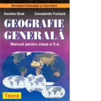 Geografie generala. Manual pentru clasa a V-a
