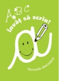 ABC Invat sa scriu! - perioada abecedara