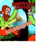 Sa ne jucam pe calculator. Robinson Crusoe