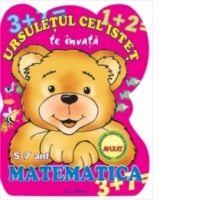 Ursuletul cel istet te invata matematica 5-7 ani