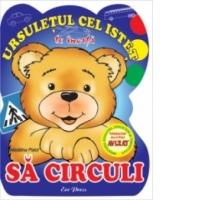 Ursuletul cel istet te invata sa circuli