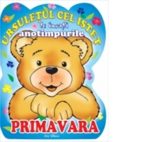 Ursuletul cel istet te invata anotimpurile: Primavara