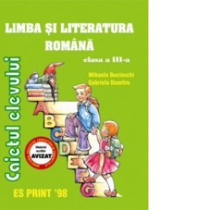 Limba si literatura romana - Caietul elevului cls. a III-a