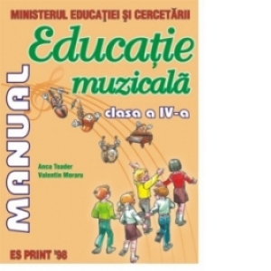 Educatie Muzicala - Manual cls. a IV- a