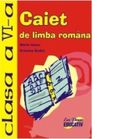 Caiet de limba romana clasa a VI-a