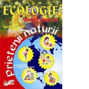 Ecologie - suport didactic pentru clasele III-IV