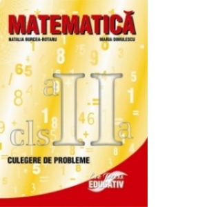 Matematica - culegere de probleme pentru cls. a II-a