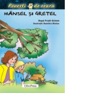 Hansel si Gretel (Povesti de seara)