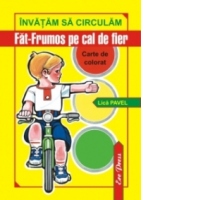 Invatam sa circulam- Fat-Frumos pe cal de fier