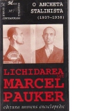O ancheta stalinista (1937- 1938) Lichidarea lui Marcel Pauker