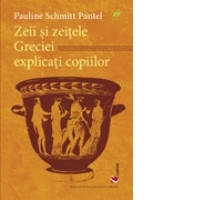 Zeii si zeitele Greciei explicati copiilor