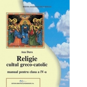 Religie cultul greco-catolic - manual clasa a IV-a